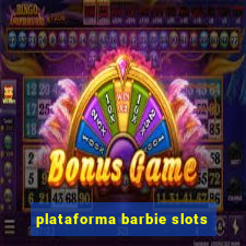 plataforma barbie slots